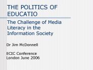THE POLITICS OF EDUCATIO