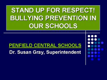STAND UP FOR RESPECT BULLYING PREVENTION IN OUR SCHOOLS
