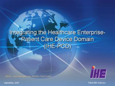 Integrating the Healthcare Enterprise Patient Care Device Domain IHEPCD