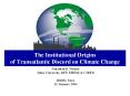 The Institutional Origins of Transatlantic Discord on Climate Change PowerPoint PPT Presentation