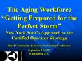 The Aging Workforce Getting Prepared for the Perfect Storm New York States Approach to the Certified PowerPoint PPT Presentation