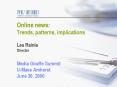 Online news: Trends, patterns, implications Lee Rainie Director Media Giraffe Summit UMass Amherst J PowerPoint PPT Presentation