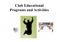 Club Educational Programs and Activities PowerPoint PPT Presentation