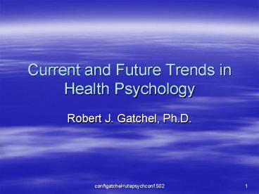 Current and Future Trends in Health Psychology