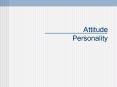 Attitude Personality PowerPoint PPT Presentation