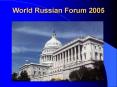 World Russian Forum 2005 PowerPoint PPT Presentation
