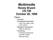 Multimedia Randy Bryant CS 740 October 20, 1998