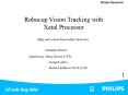Robocup Vision Tracking with Xetal Processor PowerPoint PPT Presentation