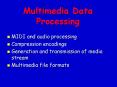 Multimedia Data Processing PowerPoint PPT Presentation