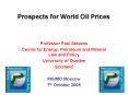 Prospects for World Oil Prices PowerPoint PPT Presentation