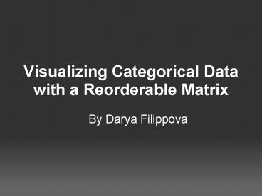 Visualizing Categorical Data with a Reorderable Matrix