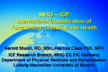 Gerold Stucki, MD, MSc, Alarcos Cieza PhD, MPH