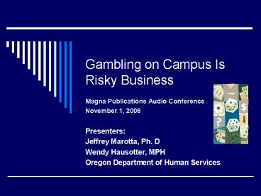 Gambling on Campus Is Risky Business