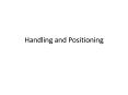 Handling and Positioning PowerPoint PPT Presentation
