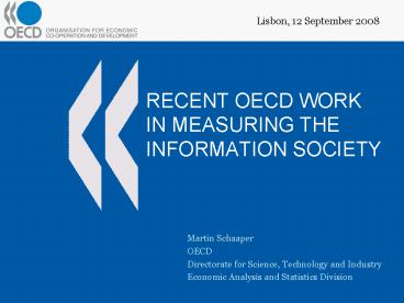RECENT OECD WORK IN MEASURING THE INFORMATION SOCIETY