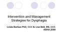 Intervention and Management Strategies for Dysphagia PowerPoint PPT Presentation