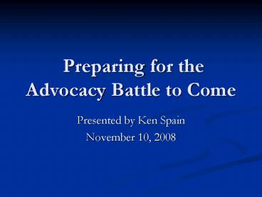 Preparing for the Advocacy Battle to Come