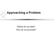 Approaching a Problem