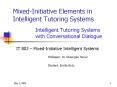 MixedInitiative Elements in Intelligent Tutoring Systems PowerPoint PPT Presentation