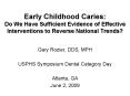 Early Childhood Caries: Do We Have Sufficient Evidence of Effective Interventions to Reverse Nationa PowerPoint PPT Presentation