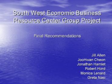 South West Economic Business Resource Center Group Project