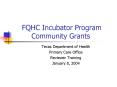 FQHC Incubator Program Community Grants PowerPoint PPT Presentation