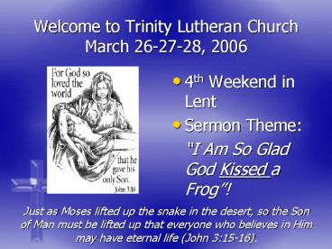 Welcome to Trinity Lutheran Church March 262728, 2006
