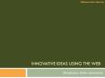 Innovative ideas using the web PowerPoint PPT Presentation