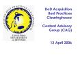 DoD Acquisition Best Practices Clearinghouse Content Advisory Group (CAG)  12 April 2006 PowerPoint PPT Presentation