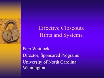 Effective Closeouts Hints and Systems