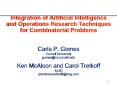 Integration%20of%20Artificial%20Intelligence%20and%20Operations%20Research%20Techniques%20for%20Combinatorial%20Problems%20%20Carla%20P.%20Gomes%20Cornell%20University%20gomes@cs.cornell.edu%20Ken%20McAloon%20and%20Carol%20Tretkoff%20ILOG%20{mcaloon,tretkoff}@ilog.com PowerPoint PPT Presentation