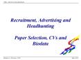 Recruitment, Advertising and Headhunting Paper Selection, CVs and Biodata PowerPoint PPT Presentation