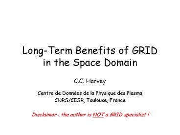 LongTerm Benefits of GRID in the Space Domain