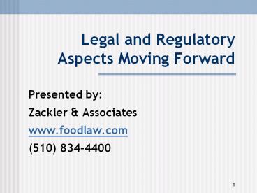 Legal and Regulatory Aspects Moving Forward