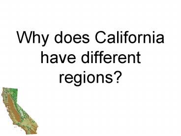 Why does California have different regions
