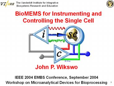 BioMEMS for Instrumenting and Controlling the Single Cell