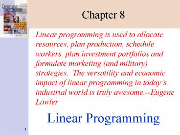 Linear programming is used to allocate resources, plan production ...