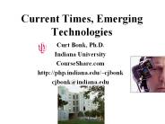 Current Times, Emerging Technologies
