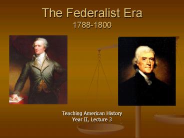 The Federalist Era 17881800