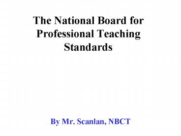 PPT – The National Board for Professional Teaching Standards PowerPoint ...