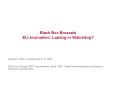 Black Box Brussels EU Journalism: Lapdog or Watchdog? PowerPoint PPT Presentation