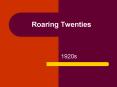 Roaring Twenties PowerPoint PPT Presentation