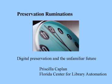 Preservation Ruminations