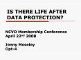 IS THERE LIFE AFTER DATA PROTECTION PowerPoint PPT Presentation