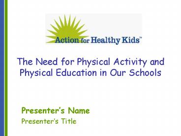The Need for Physical Activity and Physical Education in Our Schools