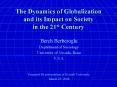 The Dynamics of Globalization and its Impact on Society in the 21st Century PowerPoint PPT Presentation