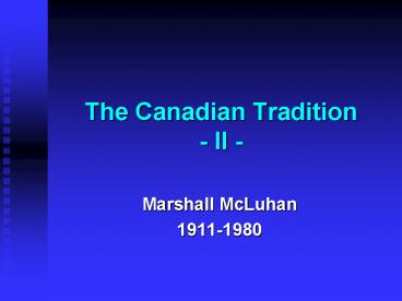 The Canadian Tradition - II -