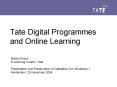 Tate Digital Programmes and Online Learning PowerPoint PPT Presentation