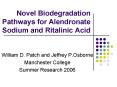 Novel Biodegradation Pathways for Alendronate Sodium and Ritalinic Acid PowerPoint PPT Presentation