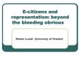 Ecitizens and representation: beyond the bleeding obvious PowerPoint PPT Presentation